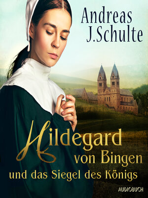 cover image of Hildegard von Bingen und das Siegel des Königs